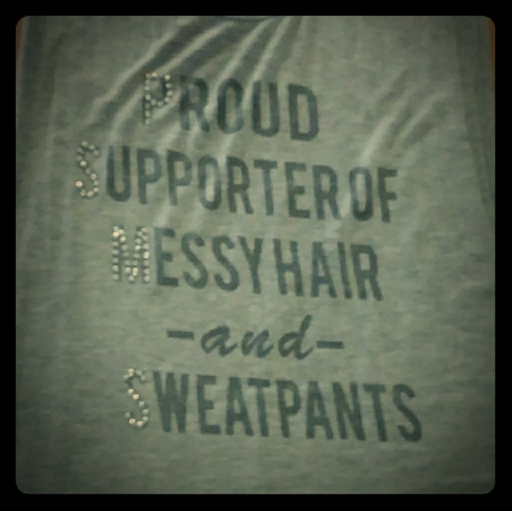 Proud supporter of Messy hair and sweat pants tank